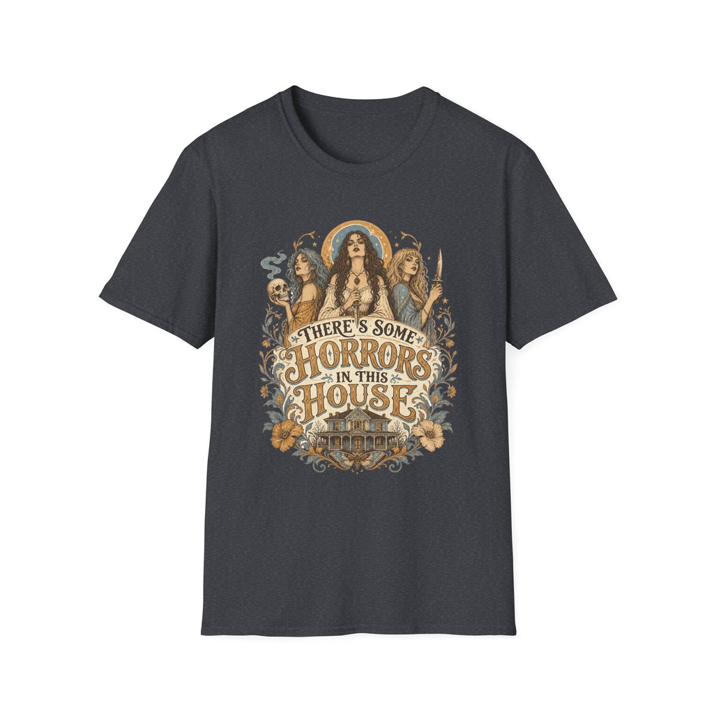 There's Some Horrors In This House T-Shirt