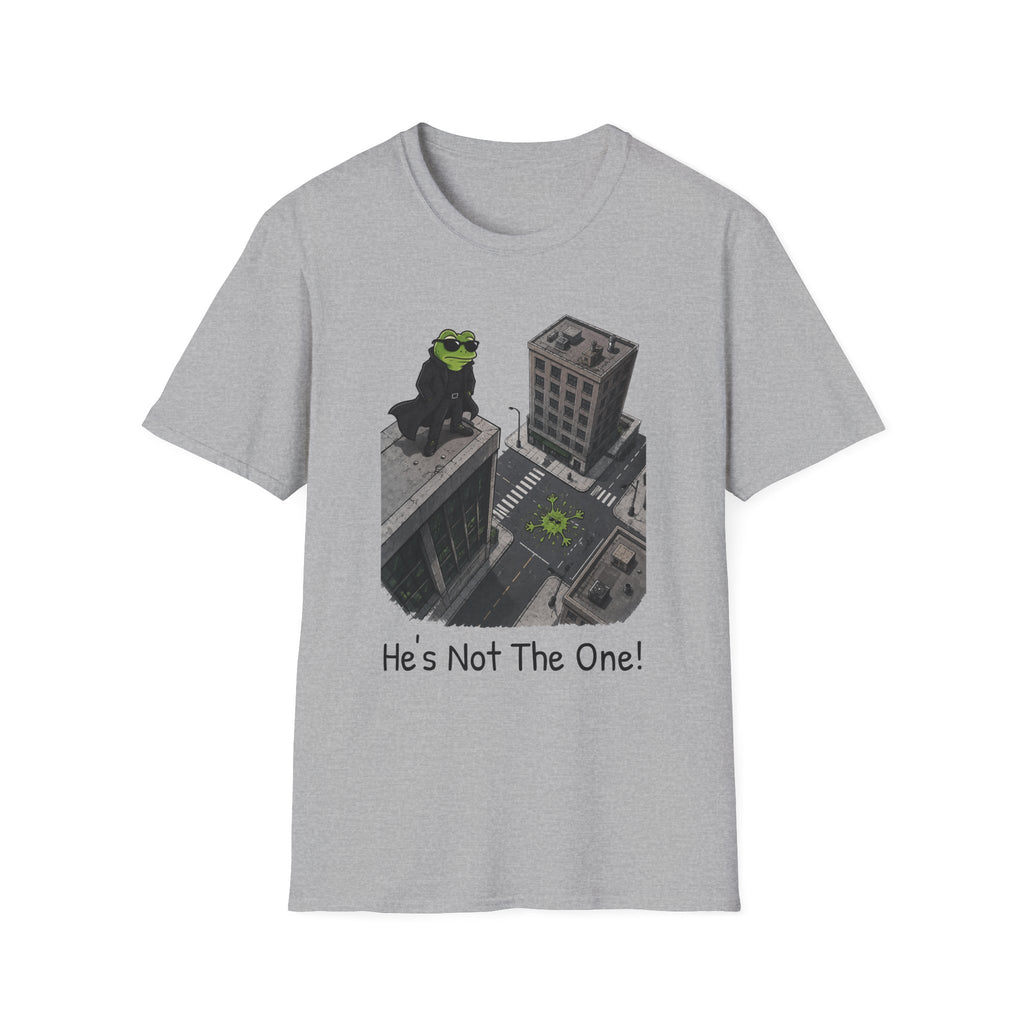 He's Not The One T-Shirt