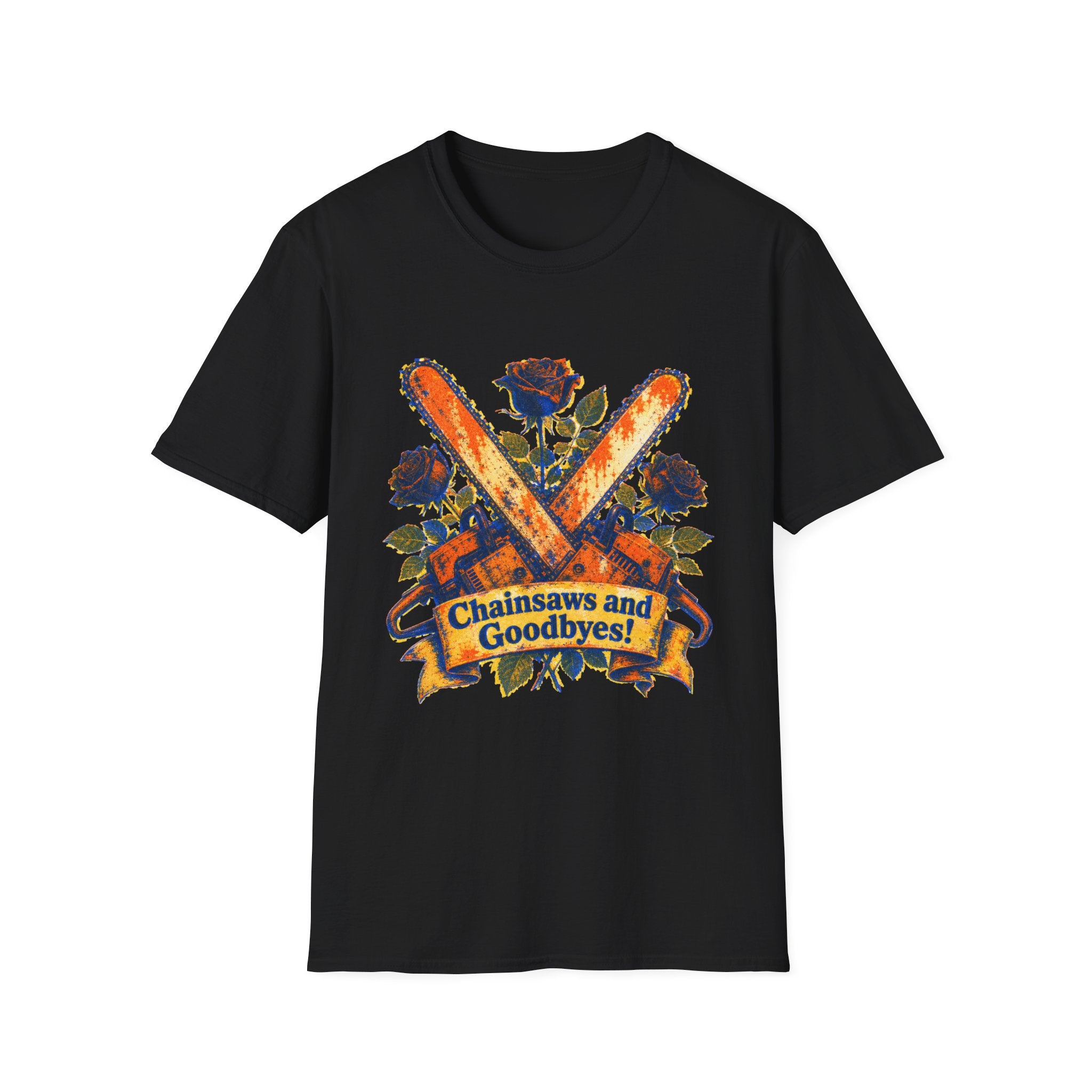 Chainsaws and Goodbyes T-Shirt