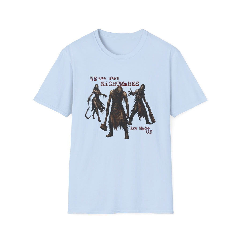 Nightmares Made Of T-Shirt