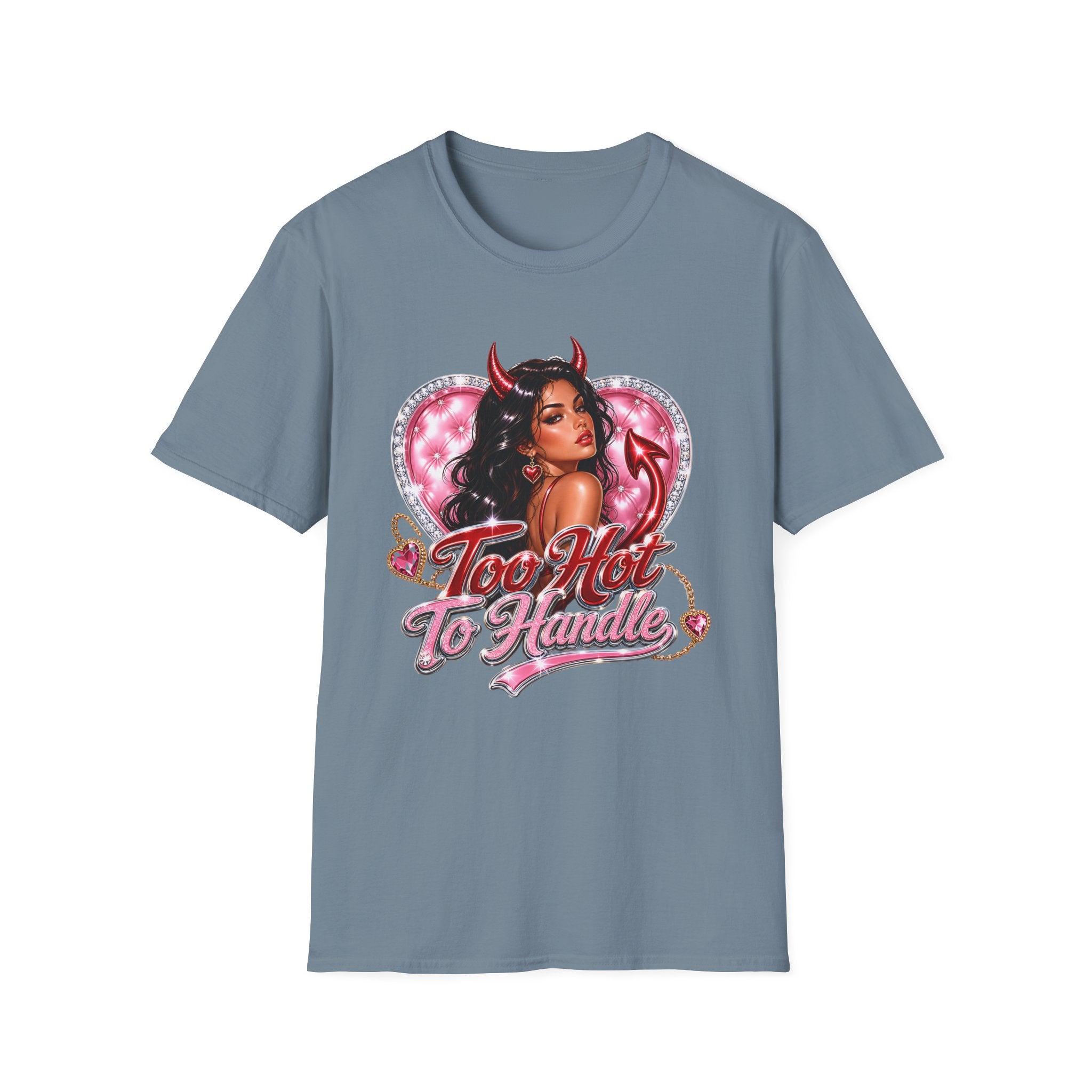 Too Hot To Handle T-Shirt