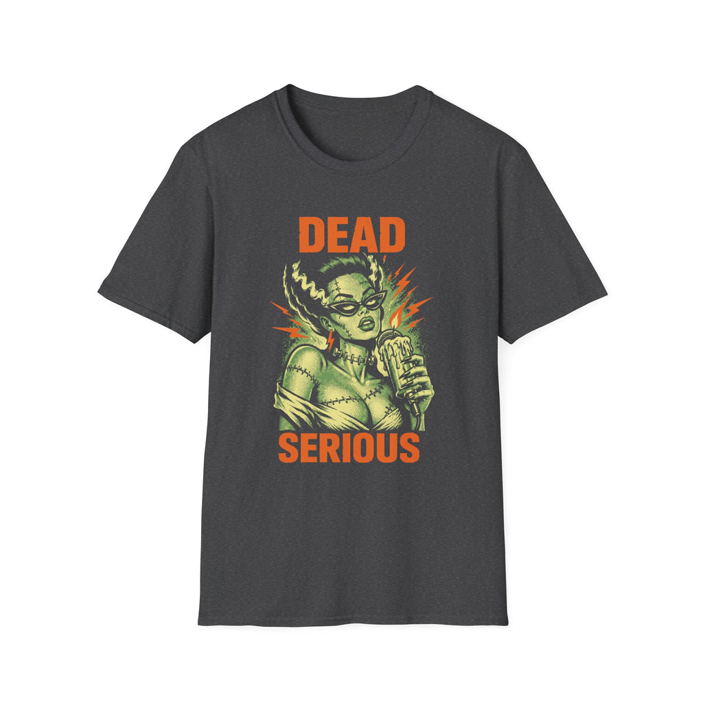 Dead Serious T-Shirt