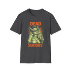 Dead Serious T-Shirt