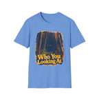 Who You Looking At T-Shirt