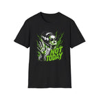 Not Today T-Shirt