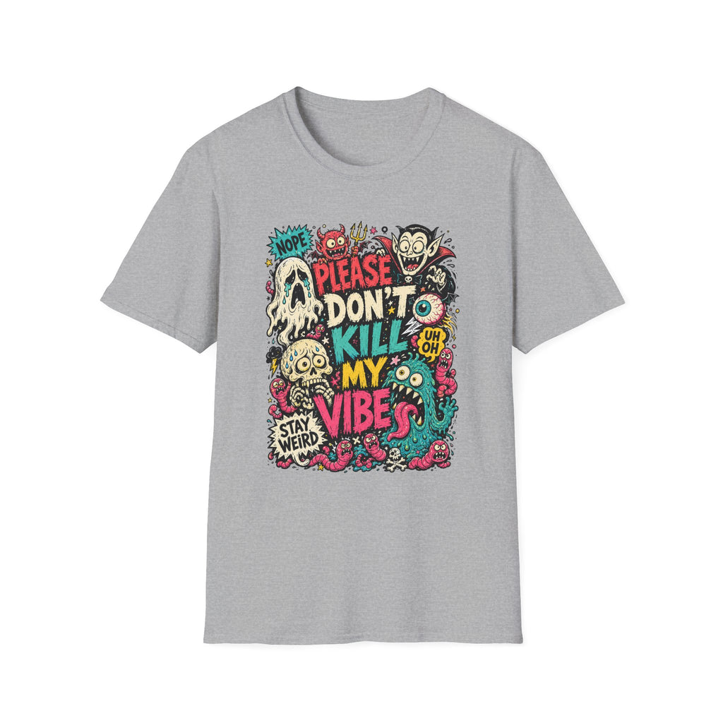 Don't Kill My Vibe T-Shirt