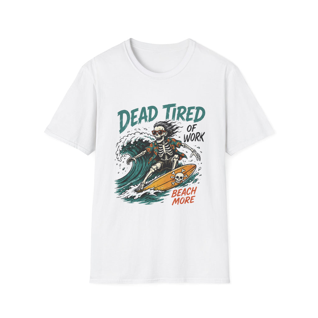 Dead Tired Of Work 2 T-Shirt
