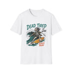 Dead Tired Of Work 2 T-Shirt