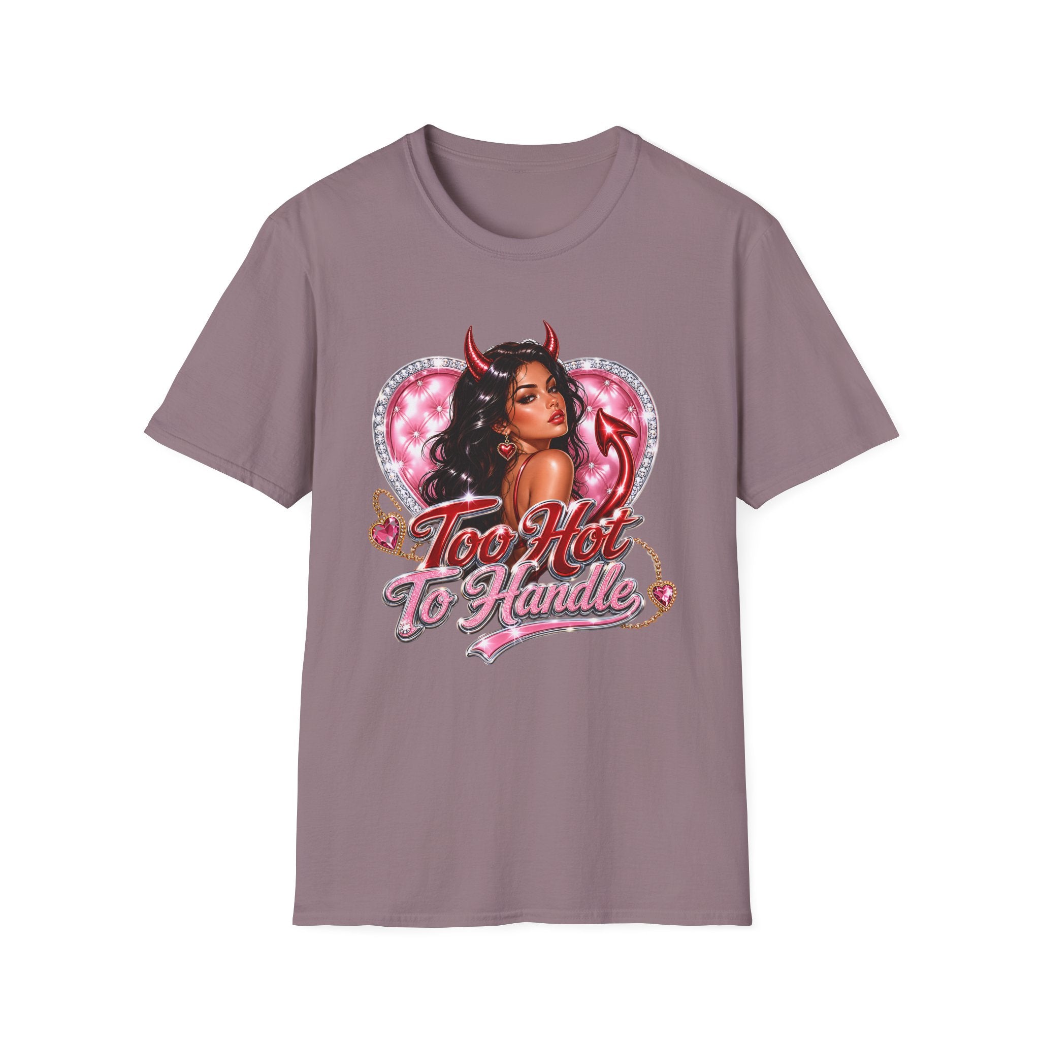 Too Hot To Handle T-Shirt