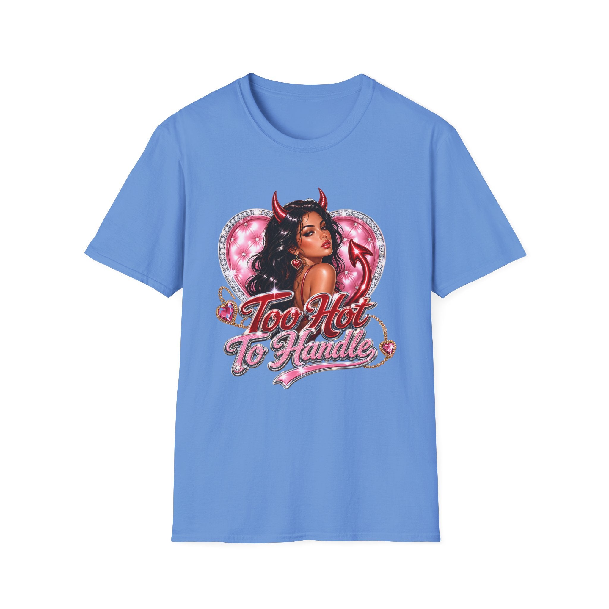Too Hot To Handle T-Shirt