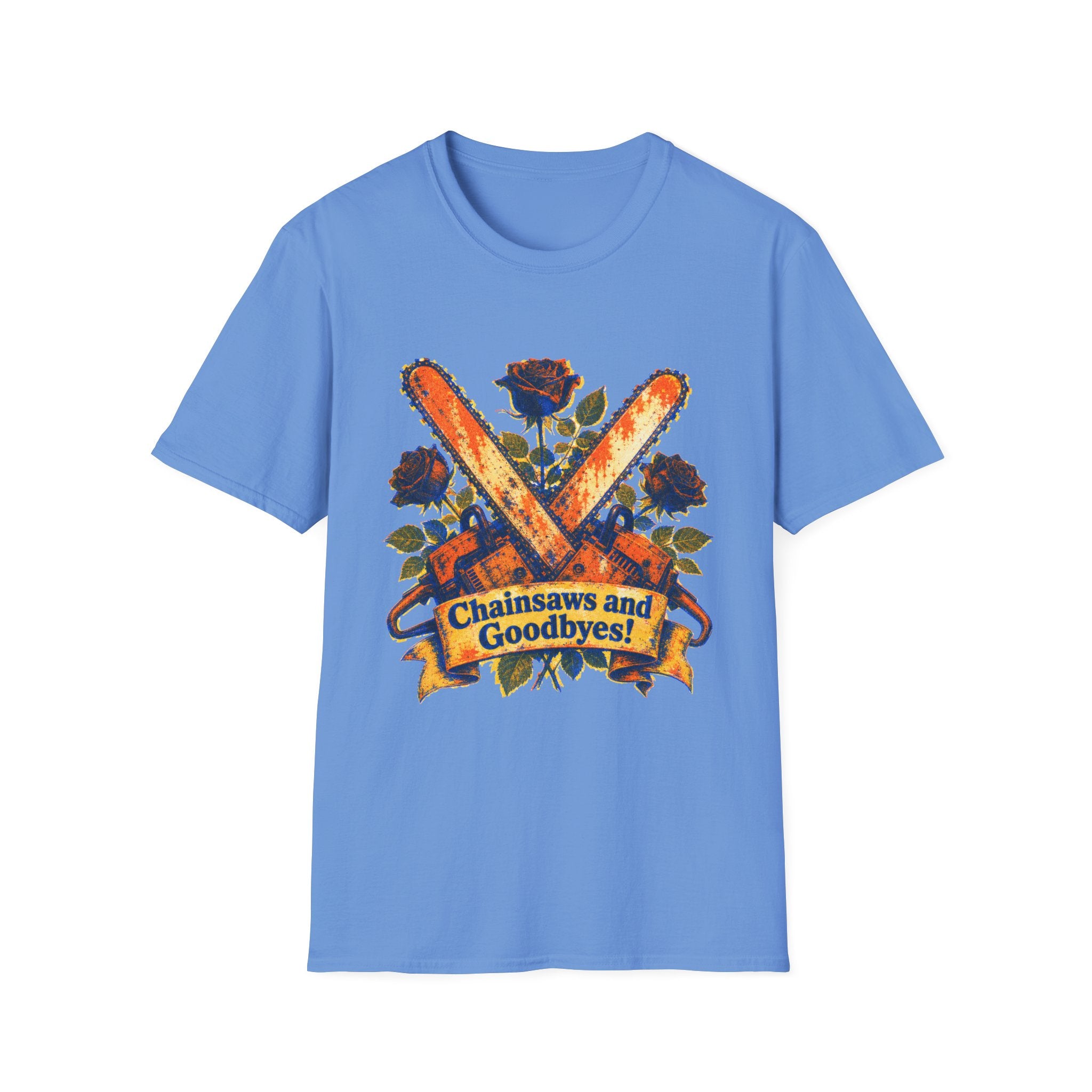 Chainsaws and Goodbyes T-Shirt