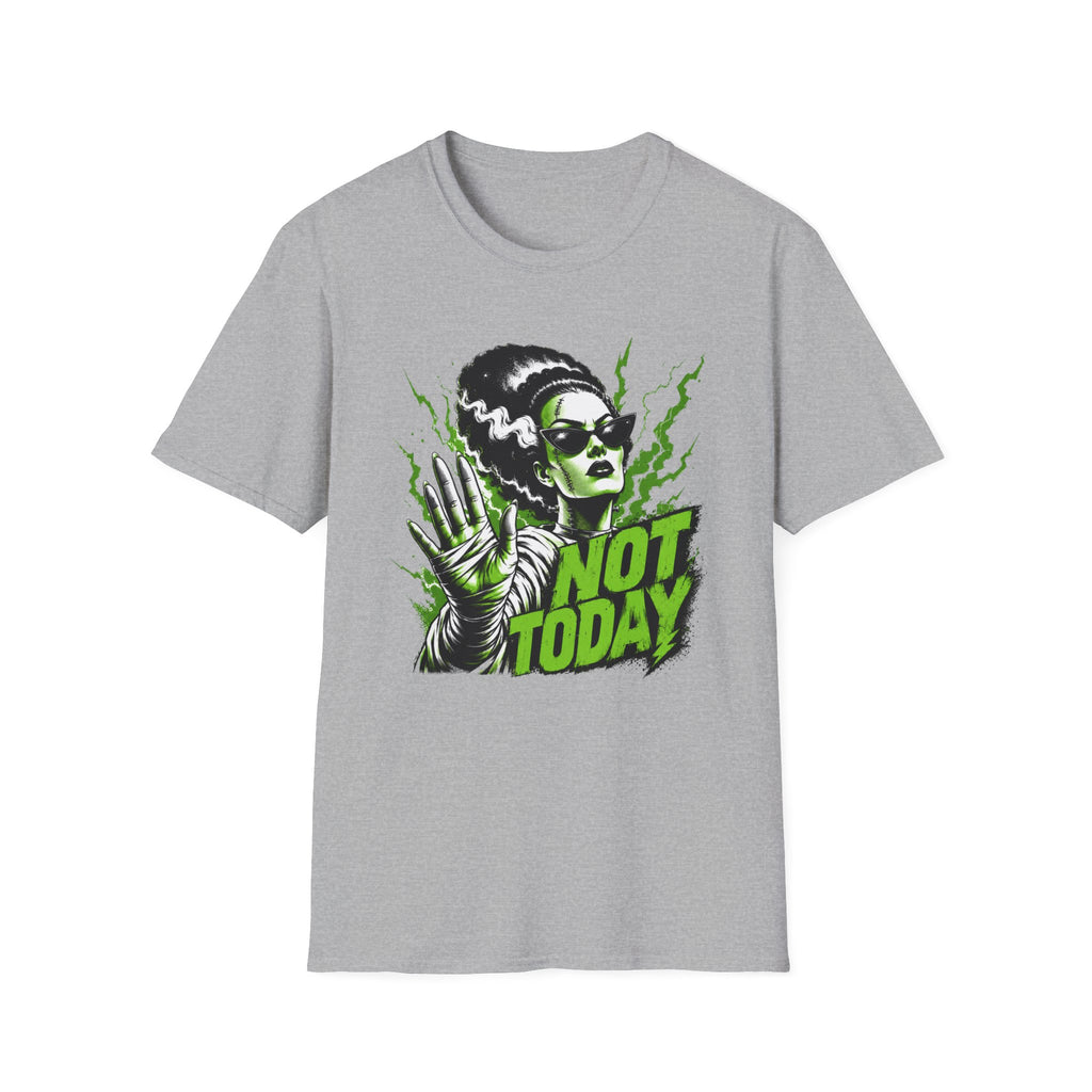 Not Today T-Shirt