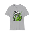 Not Today T-Shirt