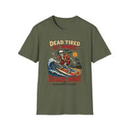 Dead Tired Of Work T-Shirt