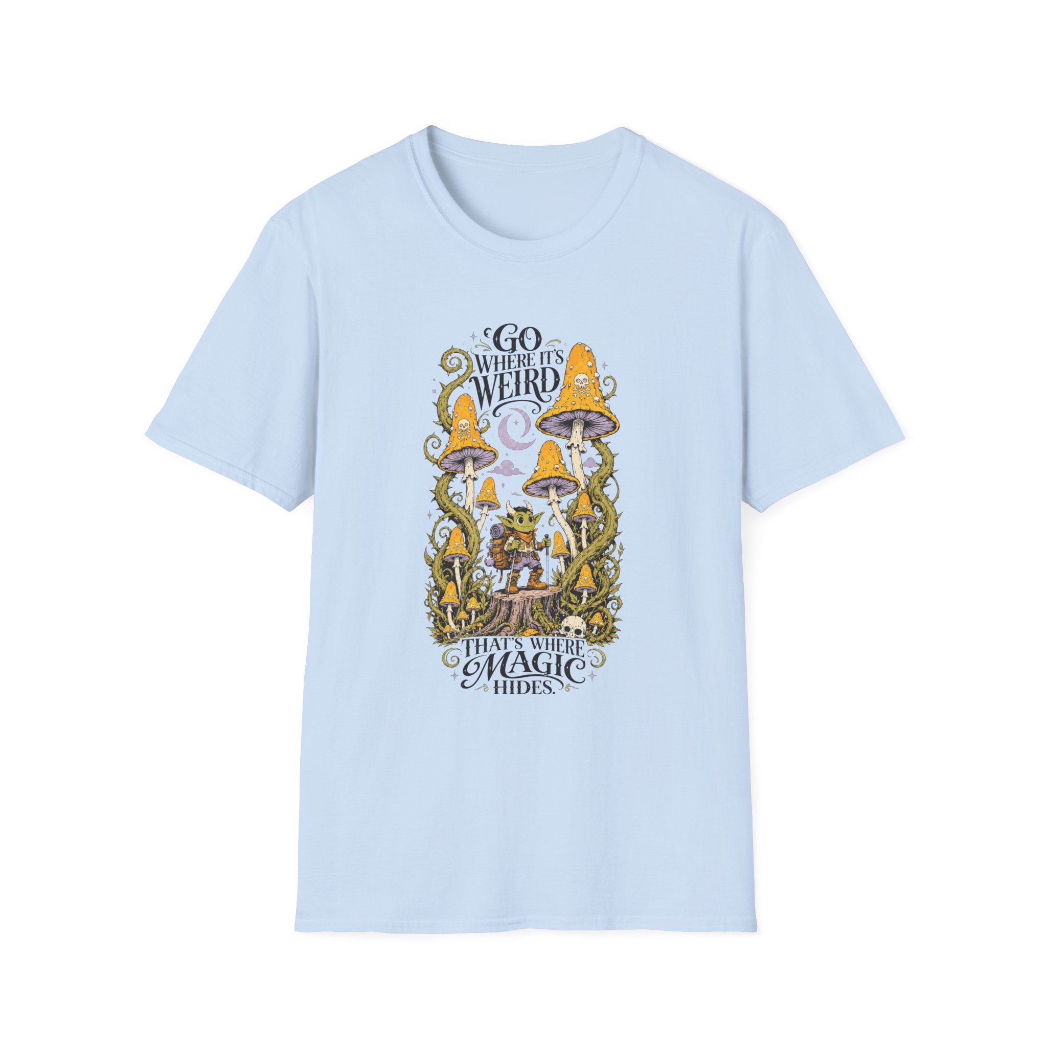 Go Where It's Weird T-Shirt