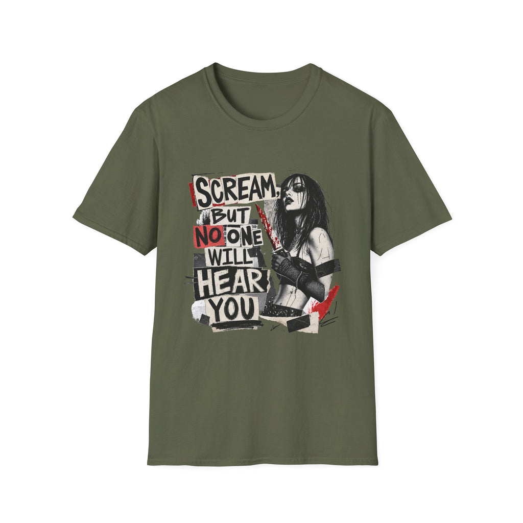 Scream But No One Will Hear You T-Shirt
