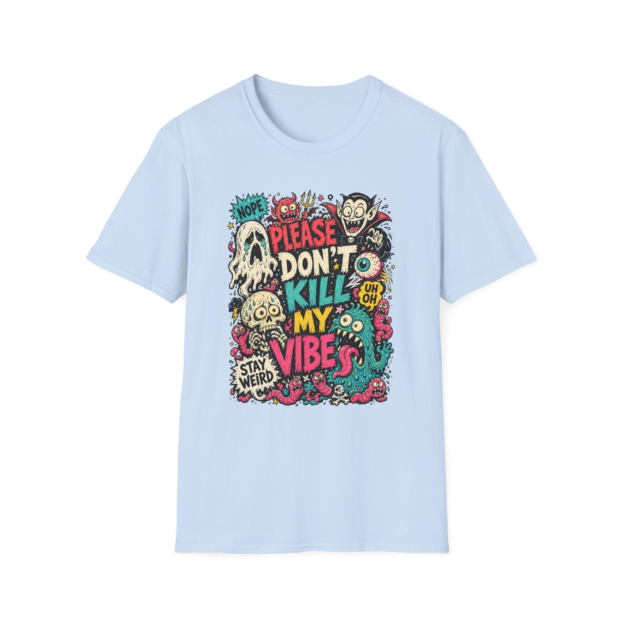 Don't Kill My Vibe T-Shirt
