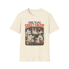 Time To Get Sheet-Faced T-Shirt