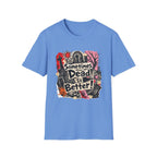 Sometimes Dead Is Better T-Shirt