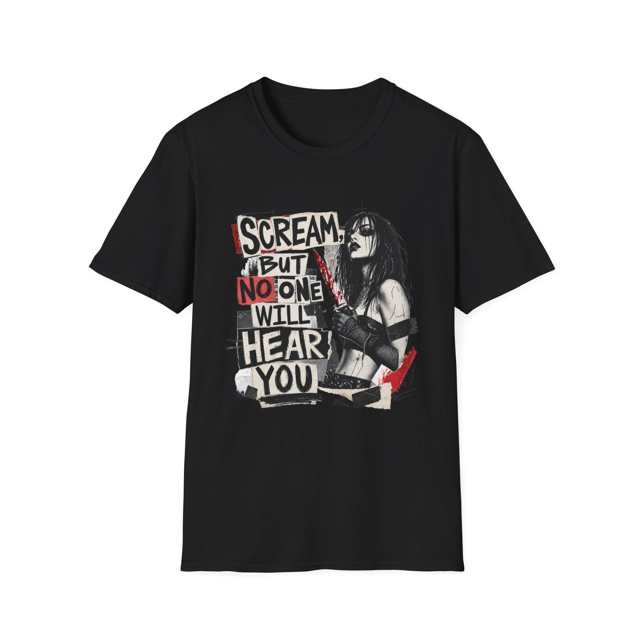 Scream But No One Will Hear You T-Shirt