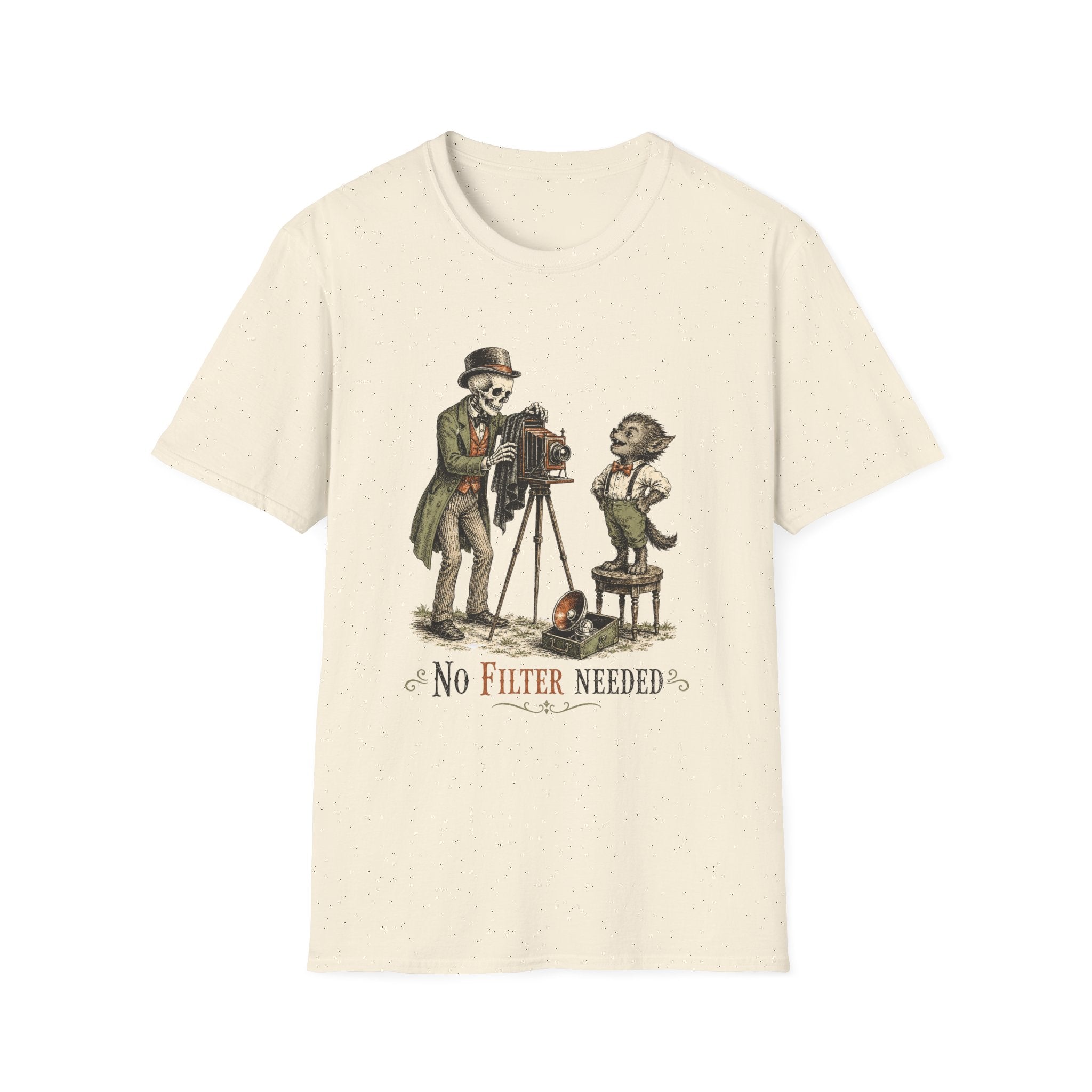 No Filter Needed T-Shirt