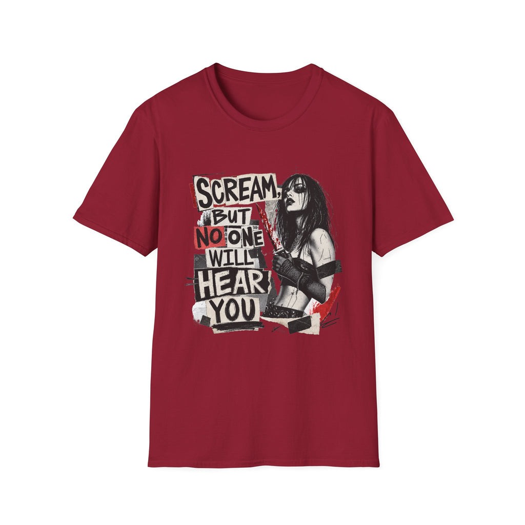 Scream But No One Will Hear You T-Shirt