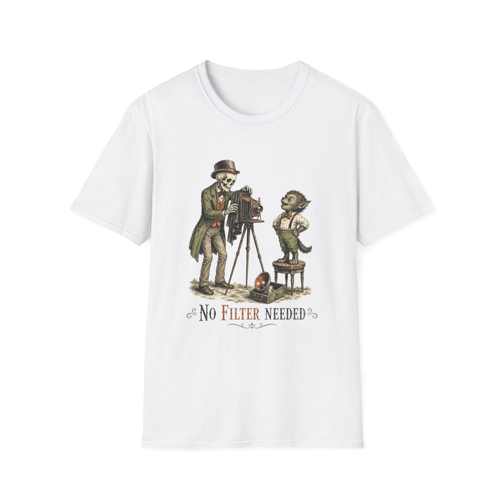 No Filter Needed T-Shirt
