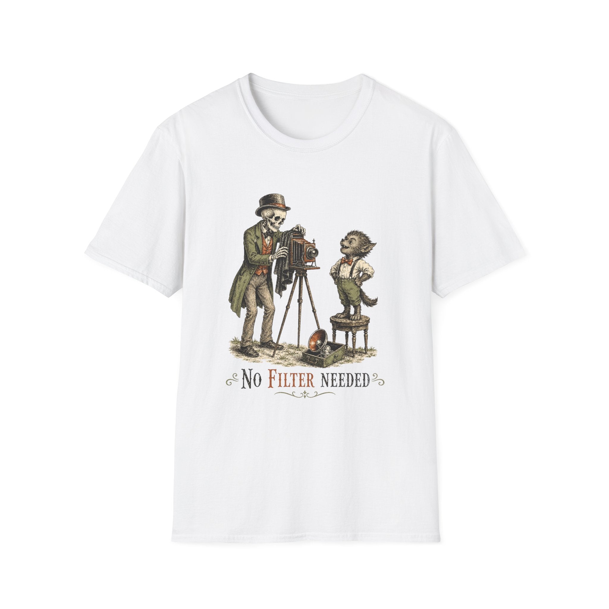No Filter Needed T-Shirt