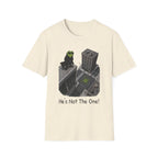 He's Not The One T-Shirt