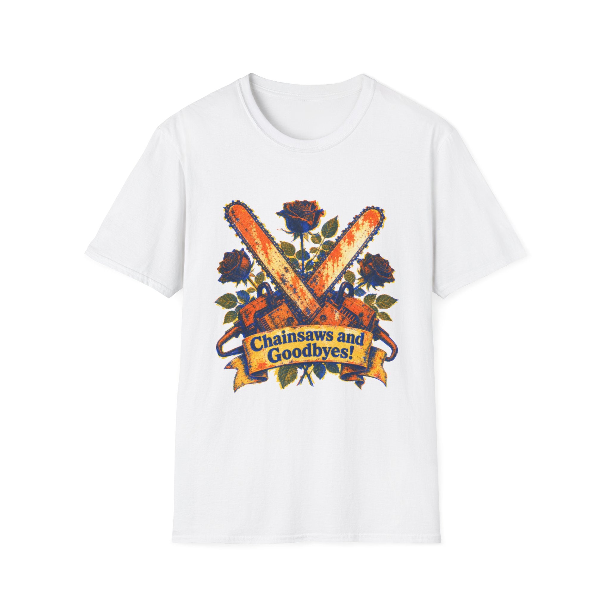 Chainsaws and Goodbyes T-Shirt