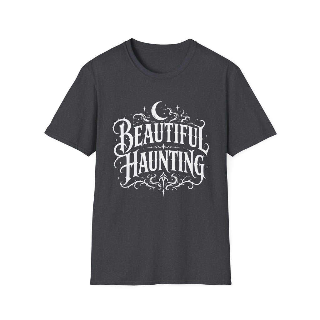 Beautiful Haunting T-Shirt