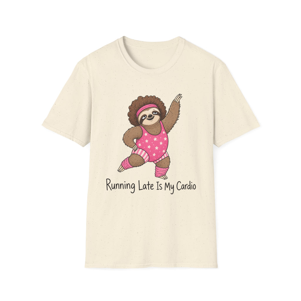Running Late Is My Cardio T-Shirt