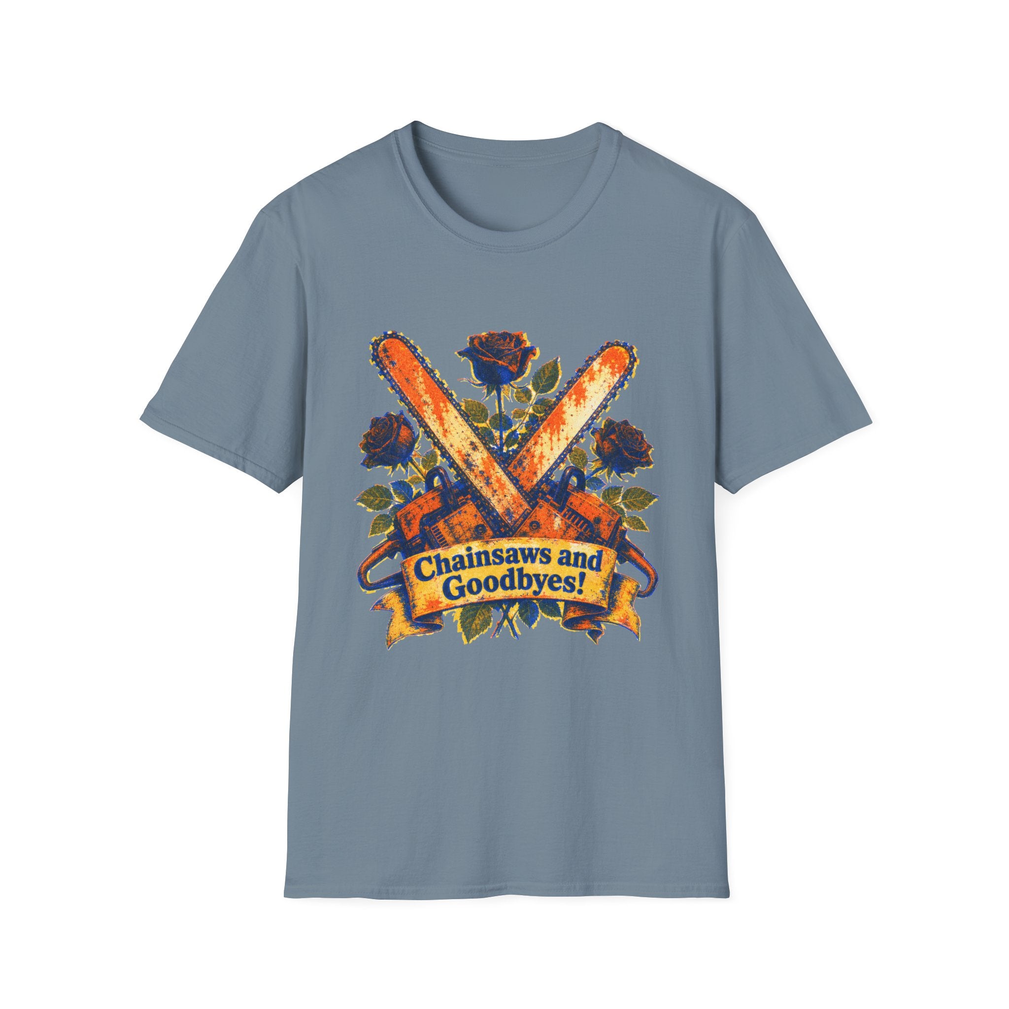 Chainsaws and Goodbyes T-Shirt