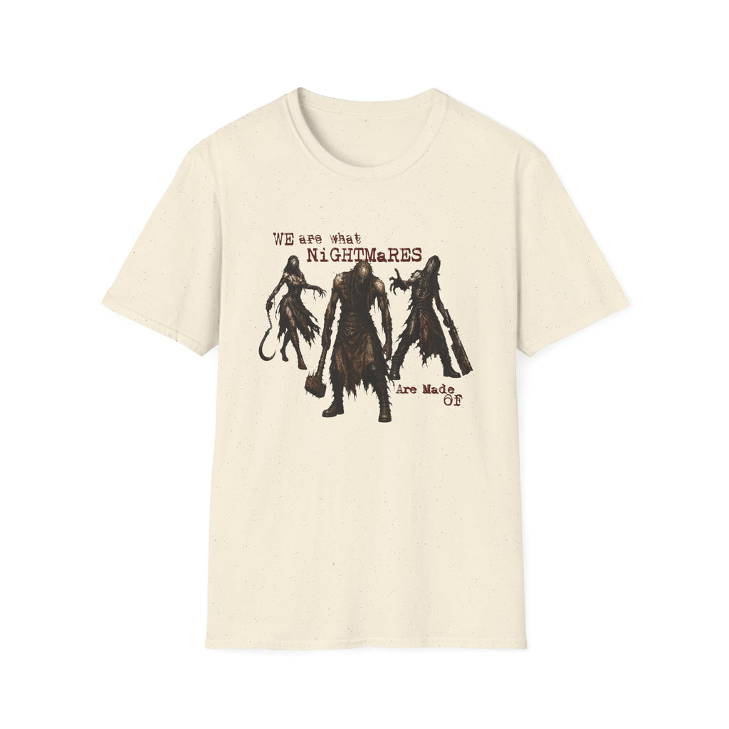 Nightmares Made Of T-Shirt