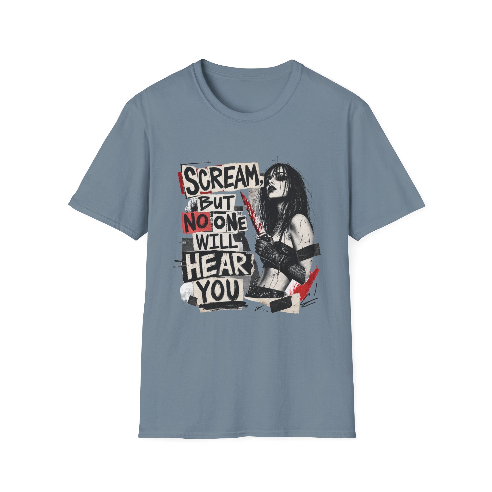 Scream But No One Will Hear You T-Shirt