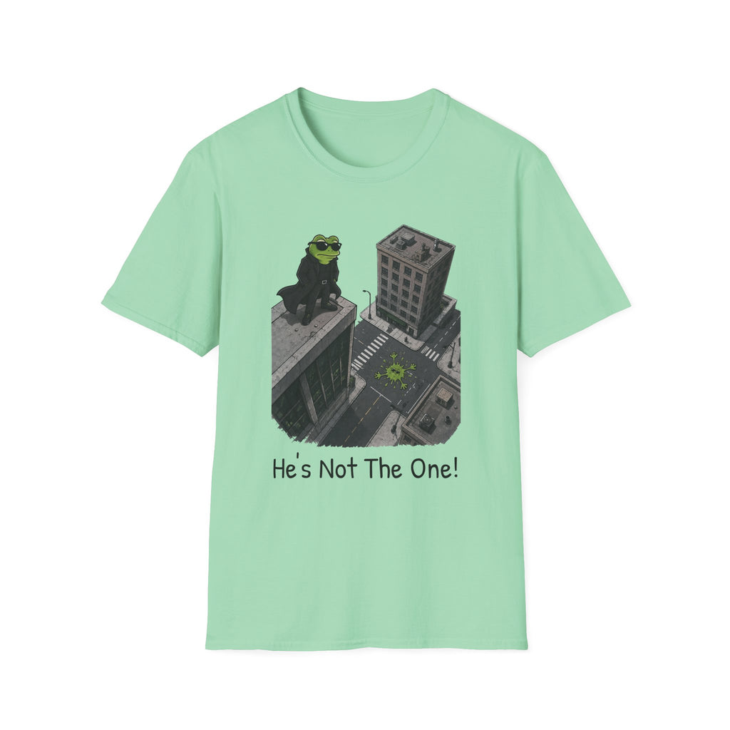 He's Not The One T-Shirt