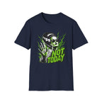 Not Today T-Shirt