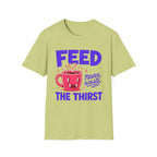 Feed The Thirst T-Shirt