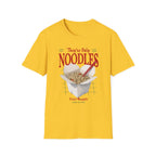They're Only Noodles T-Shirt
