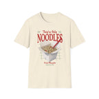 They're Only Noodles T-Shirt