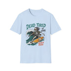 Dead Tired Of Work 2 T-Shirt