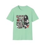 Scream But No One Will Hear You T-Shirt