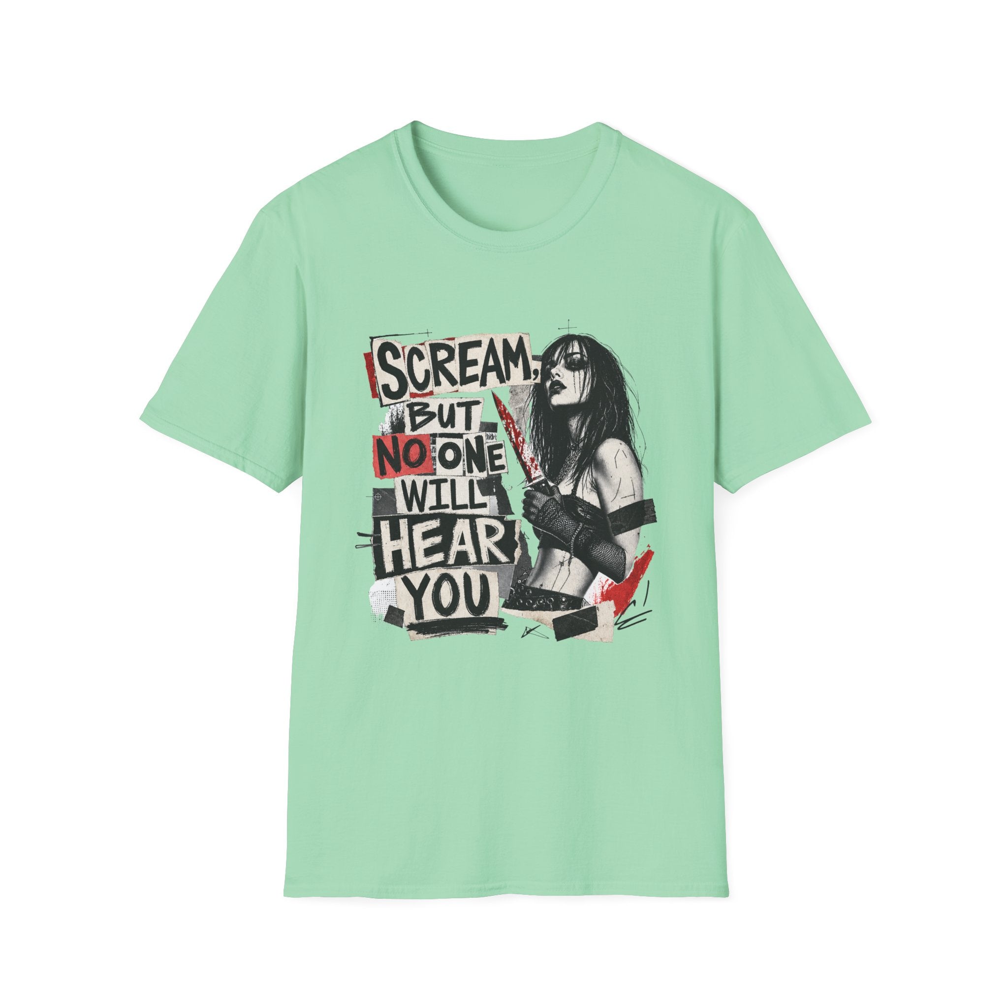 Scream But No One Will Hear You T-Shirt
