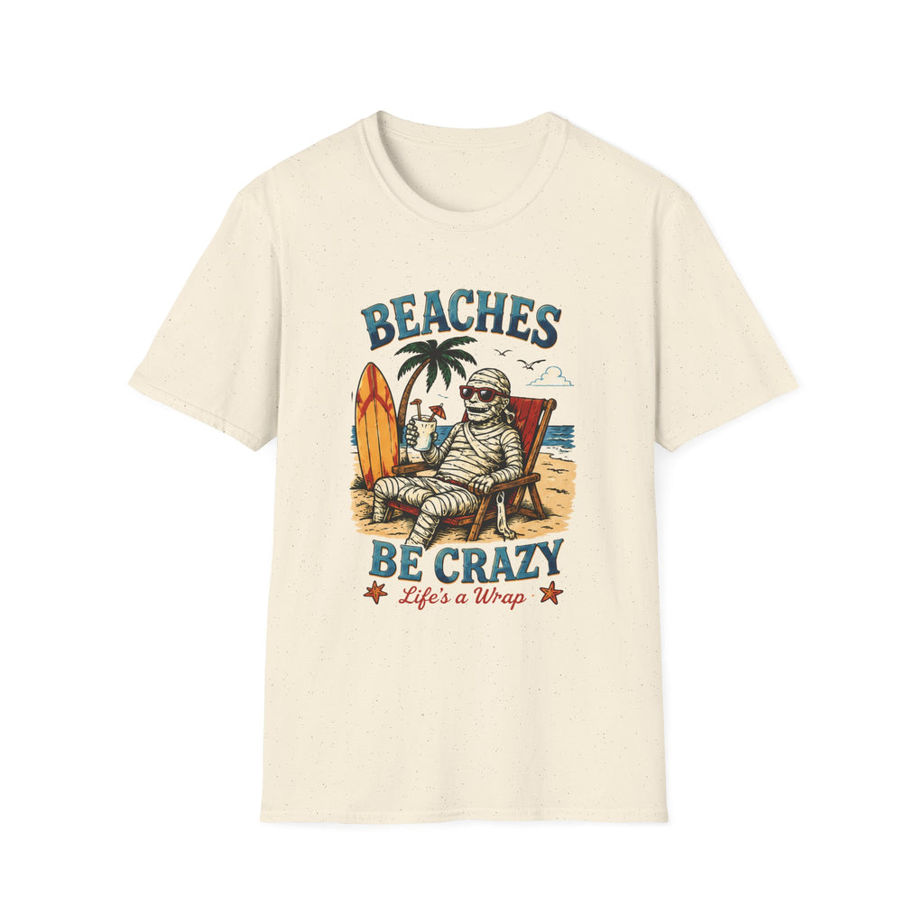 Beaches Be Crazy T-Shirt