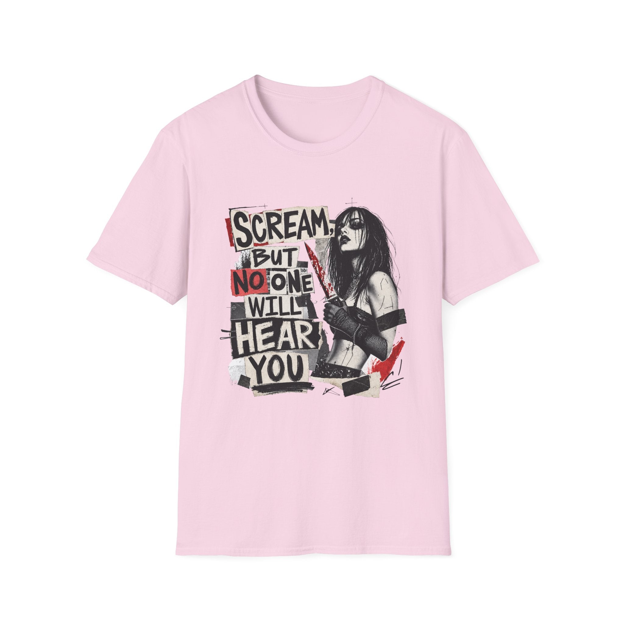 Scream But No One Will Hear You T-Shirt