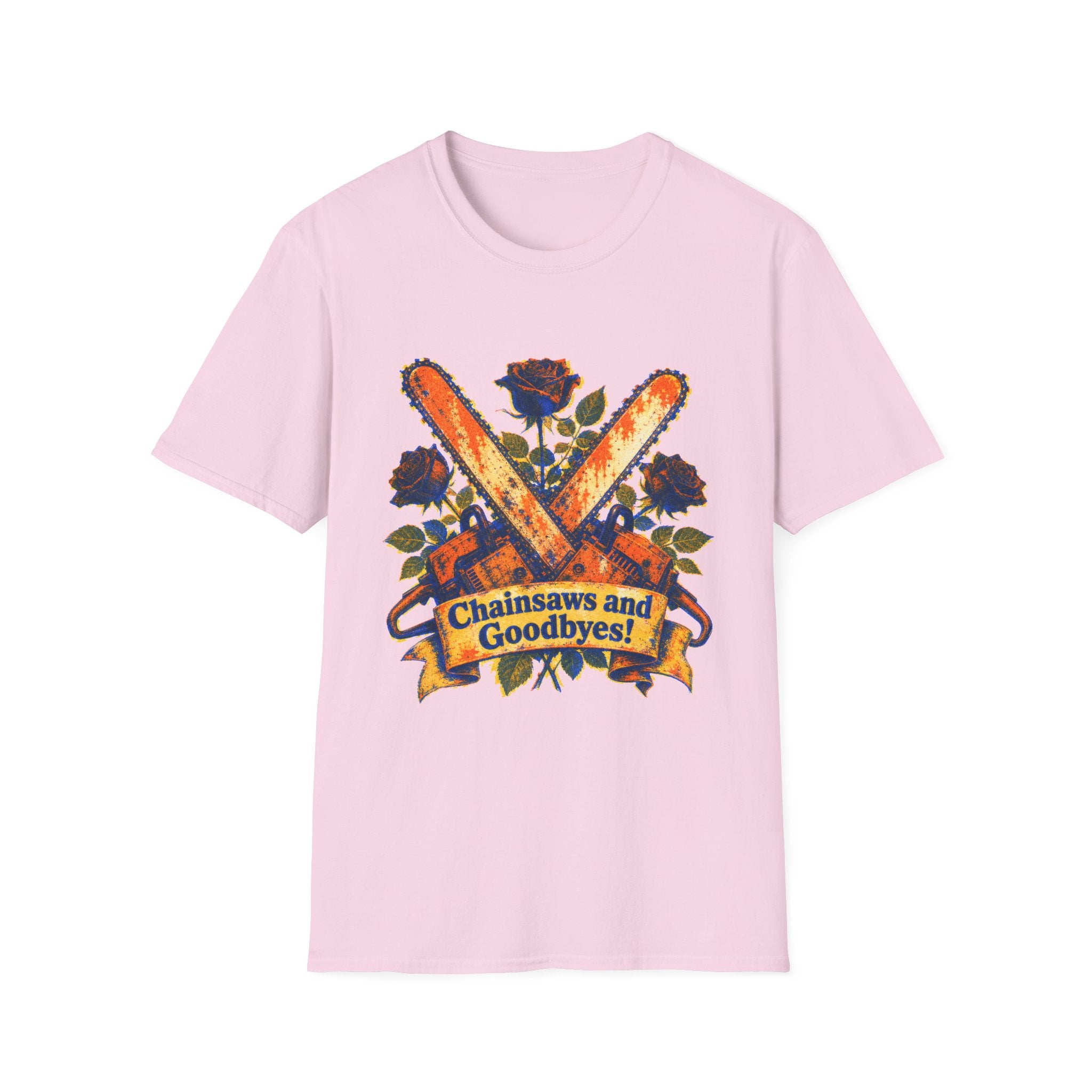 Chainsaws and Goodbyes T-Shirt
