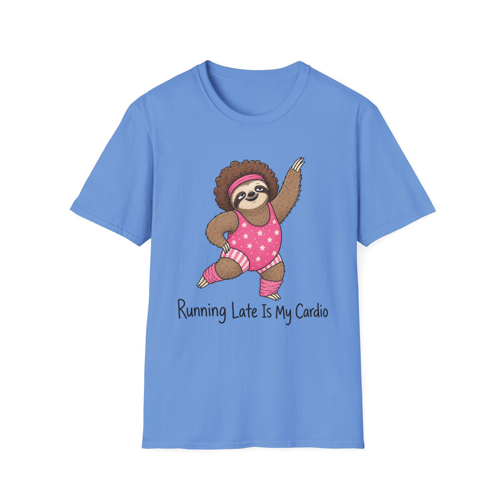 Running Late Is My Cardio T-Shirt