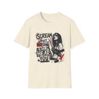 Scream But No One Will Hear You T-Shirt