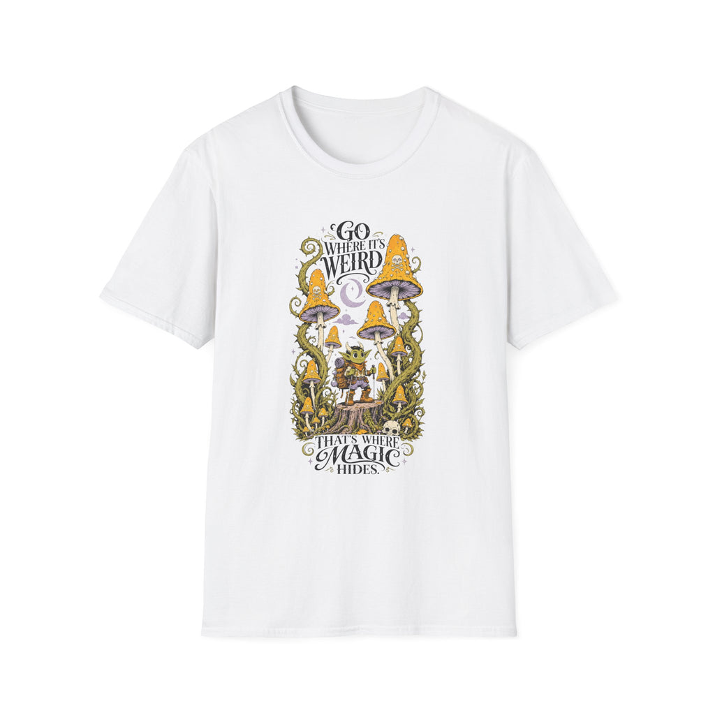 Go Where It's Weird T-Shirt