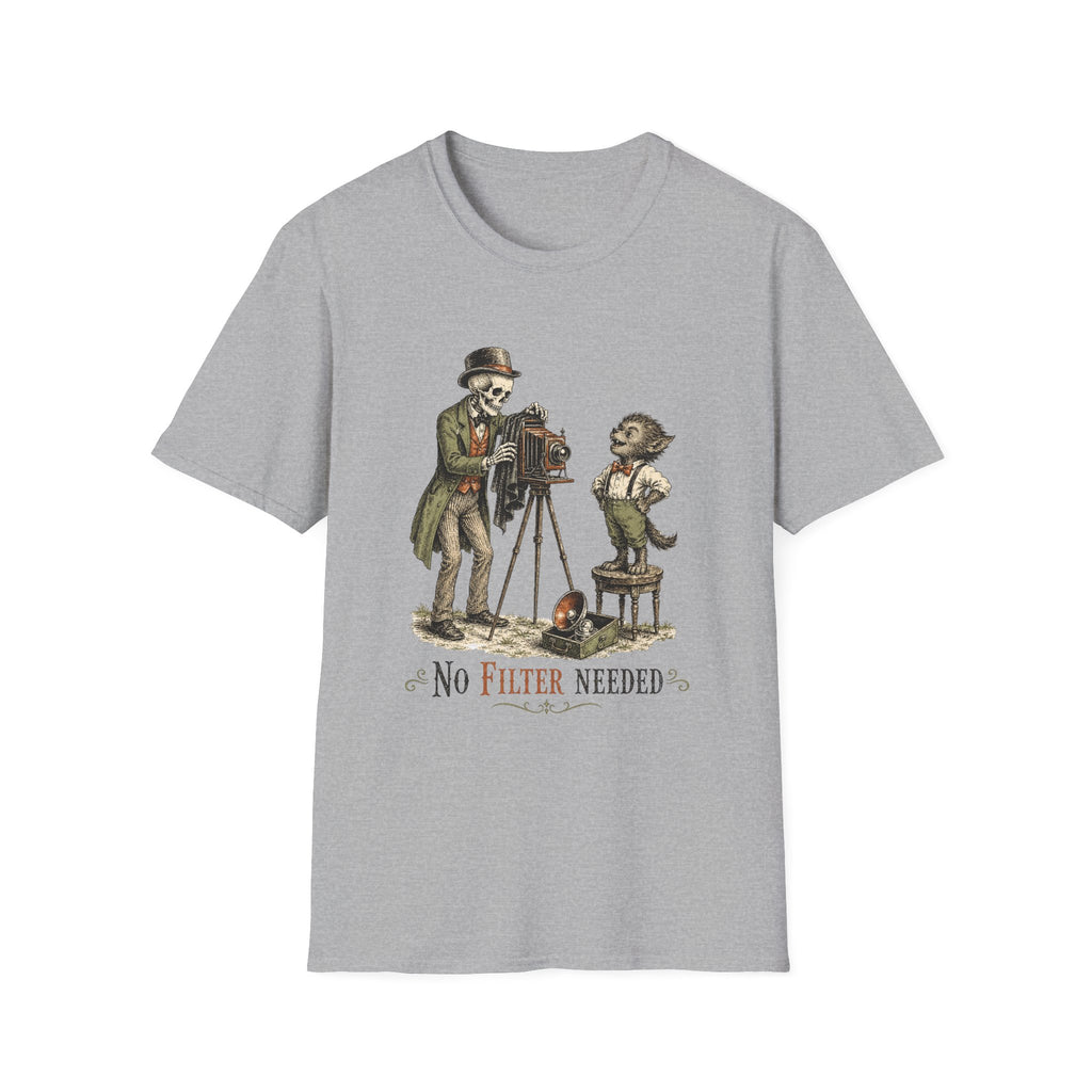 No Filter Needed T-Shirt
